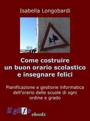cover image of Come costruire un orario soddisfacente e insegnare felici